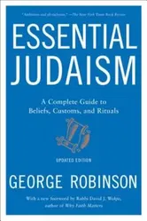 Essential Judaism: A Complete Guide to Beliefs, Customs & Rituals, Paperback - George Robinson