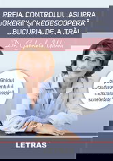 Preia controlul asupra durerii si redescopera bucuria de a trai | Gabriela Udrea
