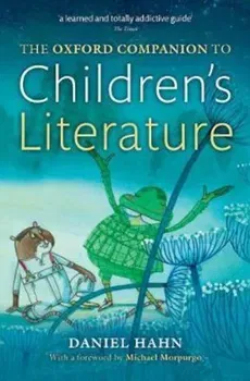 Oxford Companion to Children's Literature, Paperback - Daniel Hahn