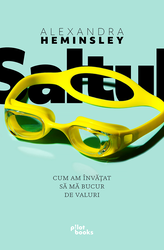 Saltul. Cum am invatat sa ma bucur de valuri | Alexandra Heminsley