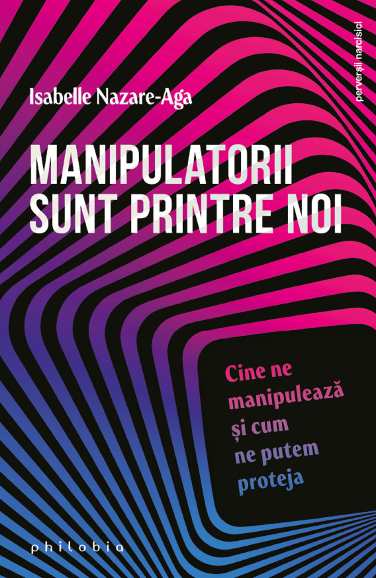 Manipulatorii sunt printre noi | Isabelle Nazare-Aga