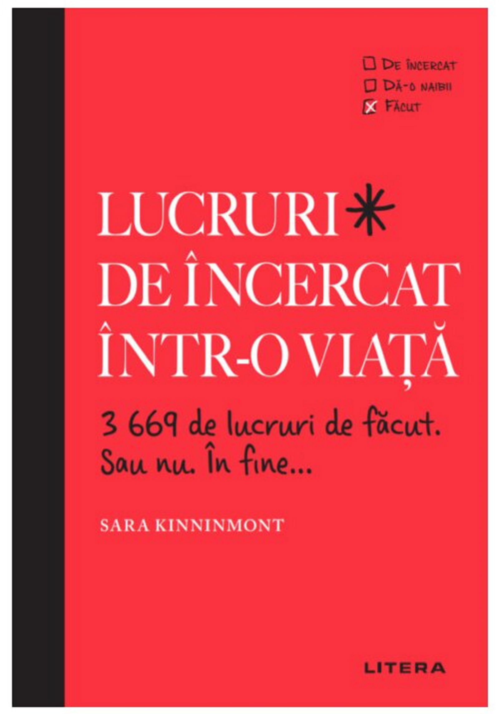 Lucruri de incercat intr-o viata. 3669 de lucruri de facut. Sau nu. In fine... | Sarah Kinninmont