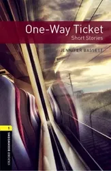 Oxford Bookworms Library: Level 1:: One-Way Ticket - Short Stories, Paperback - Jennifer Bassett