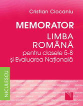 Memorator. Limba română pentru clasele 5-8 şi Evaluarea Naţională (Ciocaniu)