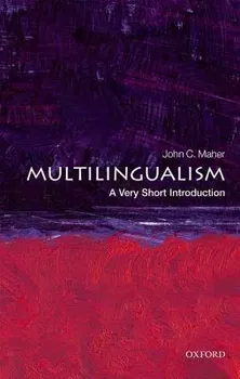 Multilingualism: A Very Short Introduction, Paperback - John C. Maher