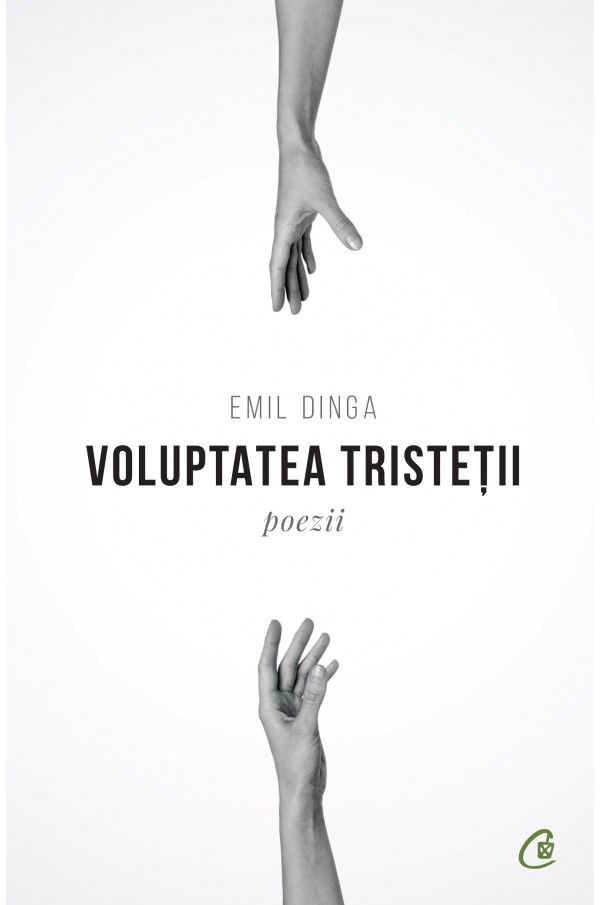 Voluptatea tristetii | Emil Dinga