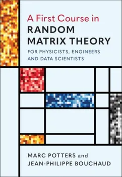 A First Course in Random Matrix Theory, Hardcover - Marc Potters