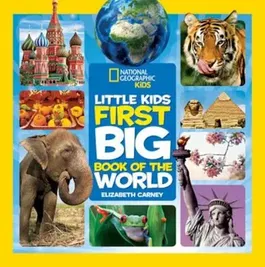 National Geographic Little Kids First Big Book of the World, Hardcover - Elizabeth Carney