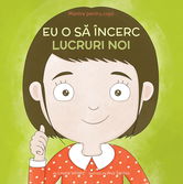 Mantre pentru copii - Eu o sa incerc lucruri noi | Laurie N. Wright