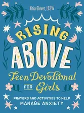 Rising Above: Teen Devotional for Girls. Prayers and Activities to Help Manage Anxiety, Paperback - Khia (Khia Glover) Glover