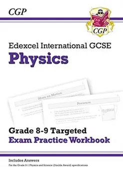 New Edexcel International GCSE Physics: Grade 8-9 Targeted Exam Practice Workbook (with answers), Paperback - CGP Books