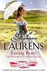 Loving Rose: The Redemption of Malcolm Sinclair. Number 3 in series, Paperback - Stephanie Laurens