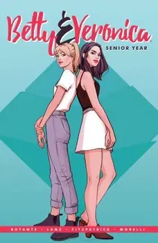 Betty & Veronica: Senior Year, Paperback - Jamie Lee Rotante