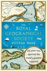Royal Geographical Society Puzzle Book. Pit your wits against the world's greatest explorers, Paperback - Nathan Joyce
