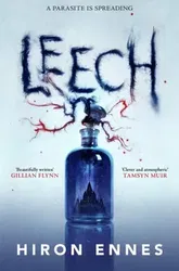 Leech. Creepy, Unputdownable Gothic Horror, Paperback - Hiron Ennes