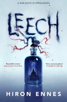 Leech. Creepy, Unputdownable Gothic Horror, Paperback - Hiron Ennes
