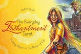 The Everyday Enchantment Tarot: Finding Magic in the Midst of Life, Paperback - Poppy Palin