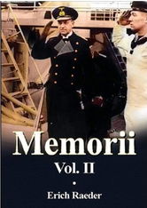 Memorii. Volumul II | Erich Raeder