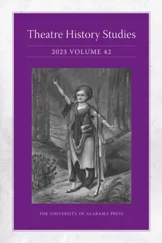 Theatre History Studies 2023, Volume 42, Paperback - Jessica N. Pabon-Colon