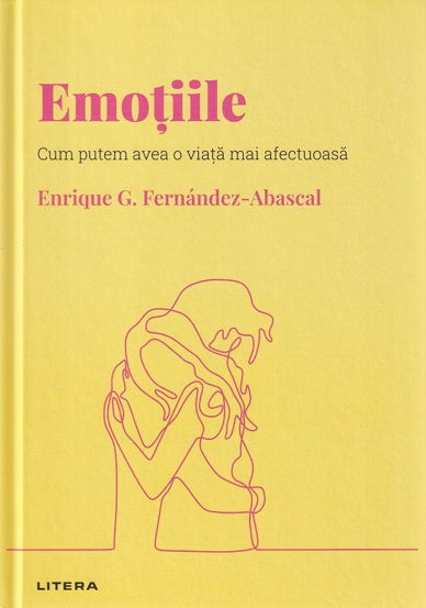 Descopera psihologia. Emotiile