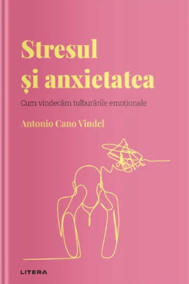 Descopera psihologia. Stresul si anxietatea