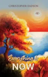 Everything Is Now, Paperback - Christopher Dadson