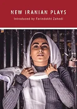 New Iranian Plays, Paperback - Mojgan Khaleghi