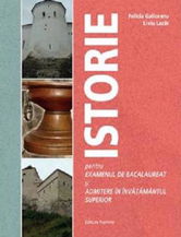 Istorie pentru examenul de bacalaureat şi admitere în învăţământul superior