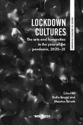 Lockdown Cultures. The Arts and Humanities in the Year of the Pandemic, 2020-21, Paperback - ***
