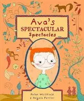 Ava's Spectacular Spectacles, Paperback - Peter Whitfield