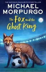 The Fox and the Ghost King, Paperback - Michael Morpurgo