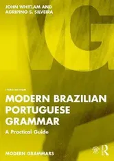 Modern Brazilian Portuguese Grammar. A Practical Guide, 3 ed, Paperback - Agripino S. Silveira