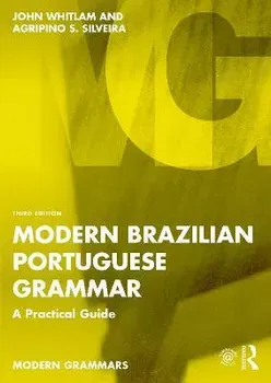 Modern Brazilian Portuguese Grammar. A Practical Guide, 3 ed, Paperback - Agripino S. Silveira