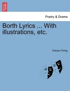 Borth Lyrics ... with Illustrations, Etc., Paperback - Edward Thring