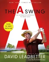 The A Swing. The Alternative Approach to Great Golf, Paperback - Ron Kaspriske