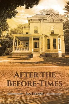 After the Before-Times, Paperback - Jan Leland