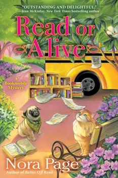 Read or Alive: A Bookmobile Mystery, Hardcover - Nora Page