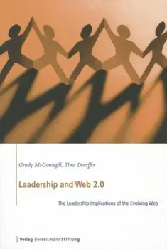 Leadership and Web 2.0. The Leadership Implications of the Evolving Web, Paperback - Tina Doerffer