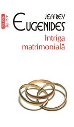 Intriga matrimoniala | Jeffrey Eugenides