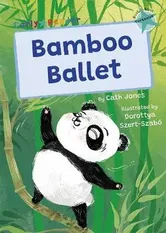 Bamboo Ballet. (Turquoise Early Reader), Paperback - Cath Jones
