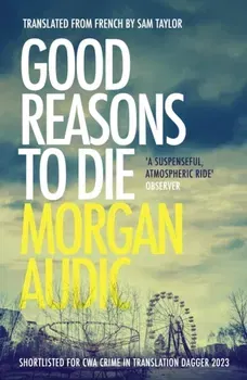 Good Reasons to Die, Paperback - Morgan Audic