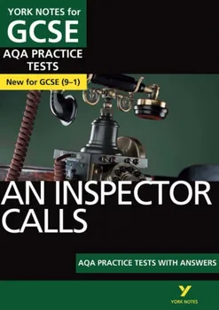 Inspector Calls AQA Practice Tests: York Notes for GCSE (9-1), Paperback - Jo Heathcote