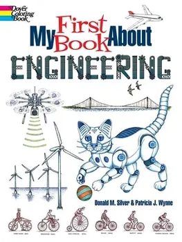 My First Book about Engineering: An Awesome Introduction to Robotics & Other Fields of Engineering, Paperback - Patricia J. Wynne