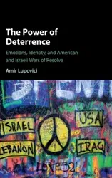 Power of Deterrence. Emotions, Identity, and American and Israeli Wars of Resolve, Hardback - Amir Lupovici