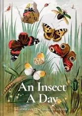An Insect A Day. Bees, bugs, and pollinators for every day of the year, Hardback - Gail Ashton