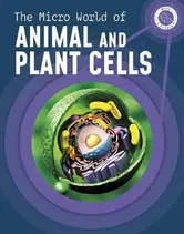 The Micro World of Animal and Plant Cells, Hardback - Precious McKenzie