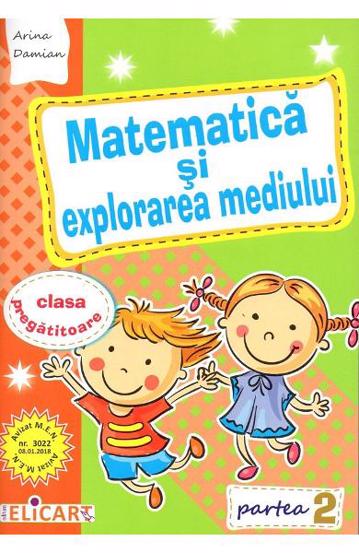 Matematică şi explorarea mediului pentru clasa pregătitoare. Caiet de lucru. Partea 2