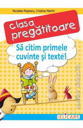 Să citim primele cuvinte şi texte! Auxiliar pentru clasa pregătitoare
