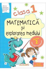 Matematică şi explorarea mediului. Clasa I. Partea II - (E2)