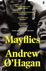 Mayflies. 'A stunning novel.' Graham Norton, Paperback - Andrew O'Hagan